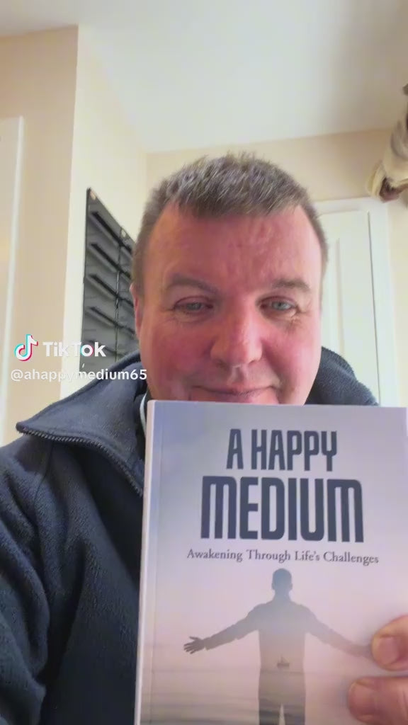 A Happy Medium: Awakening Through Life’s Challenges
